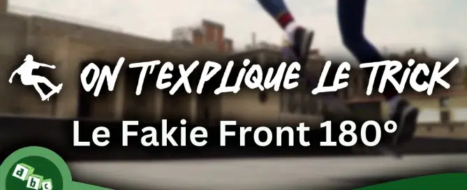 On t'explique le trick : le frankie front 180°.